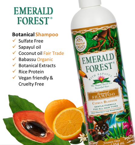 Emerald Forest Botanical Shampoo, Sulfate Free Shampoo, Organic, Fair Trade ingredients, Sapayul, Sapuyulo, Coconut, Babassu, Botanical extracts, Rice Protein, Vegan Friendly & Cruelty Free. Citrus Blossom Shampoo. Shampoo de Sapuyulo.